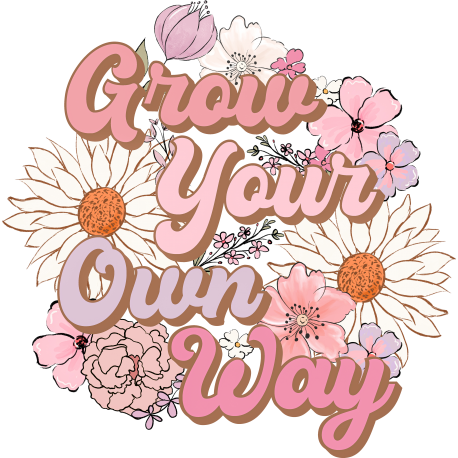 grow your own way - HT